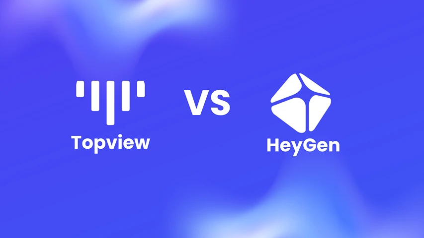 Topview vs Heygen 对比 - 最佳 AI 视频生成 Heygen 替代方案